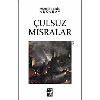 Çulsuz Mısralar Mehmet Emin Aksaray