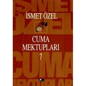 Cuma Mektupları 7 Ismet Özel