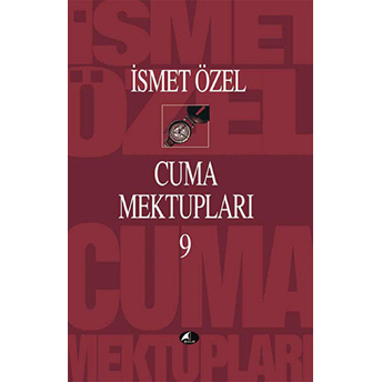 Cuma Mektupları 9 Ismet Özel