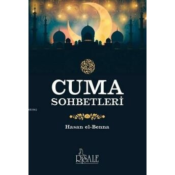 Cuma Sohbetleri Hasan El-Benna