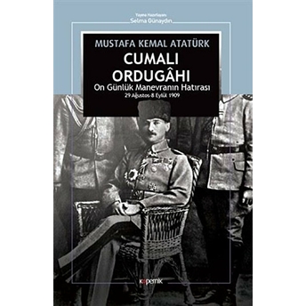 Cumalı Ordugahı Mustafa Kemal Atatürk