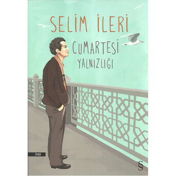 Cumartesi Yalnızlığı Selim Ileri