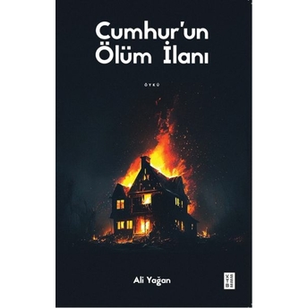 Cumhur’un Ölüm Ilanı Ali Yağan