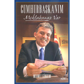 Cumhurbaşkanım Mektubunuz Var Mehmet Gündem