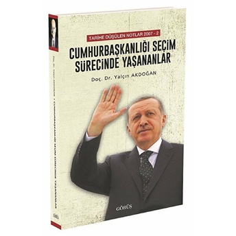 Cumhurbaşkanlığı Seçim Sürecinde Yaşananlar Yalçın Akdoğan