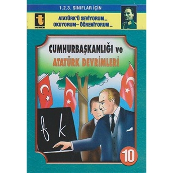 Cumhurbaşkanlığı Ve Atatürk Devrimleri - Yalçın Toker
