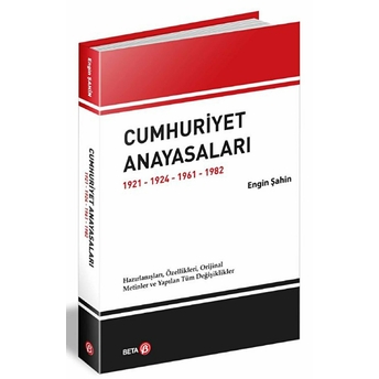 Cumhuriyet Anayasaları 1921-1924-1961-1982 Engin Şahin