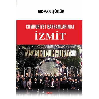 Cumhuriyet Bayramlarında Izmit - Rıdvan Şükür