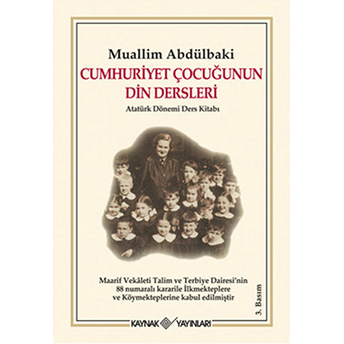 Cumhuriyet Çocuğunun Din Dersleri Muallim Abdülbaki