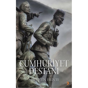 Cumhuriyet Destanı-Nurettin Filinte