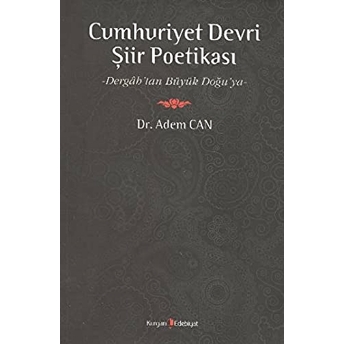 Cumhuriyet Devri Şiir Poetikası-Adem Can