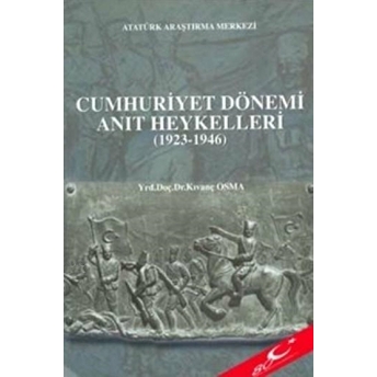 Cumhuriyet Dönemi Anıt Heykelleri (1923-1946) Kıvanç Osma