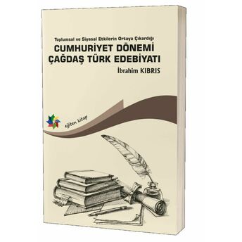 Cumhuriyet Dönemi Çağdaş Türk Edebiyatı Ibrahim Kıbrıs