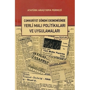 Cumhuriyet Dönemi Ekonomisinde Yerli Malı Politikaları Ve Uygulamaları - Aysu Özçaylak