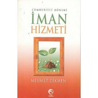 Cumhuriyet Dönemi Iman Hizmeti Mehmet Dikmen