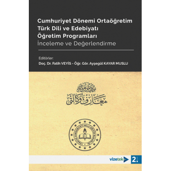 Cumhuriyet Dönemi Ortaöğretim Türk Dili Ve Edebiyatı Öğretim Programları Fatih Veyis