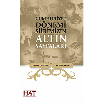 Cumhuriyet Dönemi Şiirimizin Altın Sayfaları Sedat Umran