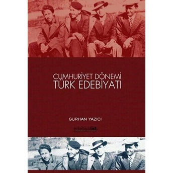 Cumhuriyet Dönemi Türk Edebiyatı Gürhan Yazıcı