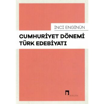 Cumhuriyet Dönemi Türk Edebiyatı Inci Enginün