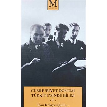 Cumhuriyet Dönemi Türkiye’sinde Bilim 1 Inan Kalaycıoğulları