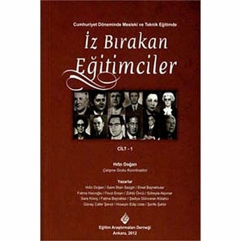 Cumhuriyet Döneminde Mesleki Ve Teknik Eğitimde Iz Bırakan Eğitimciler Cilt-1 Emel Bayraktutar