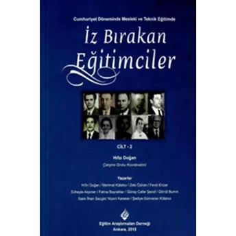 Cumhuriyet Döneminde Mesleki Ve Teknik Eğitimde Iz Bırakan Eğitimciler Cilt-2 Fatma Bayraktar