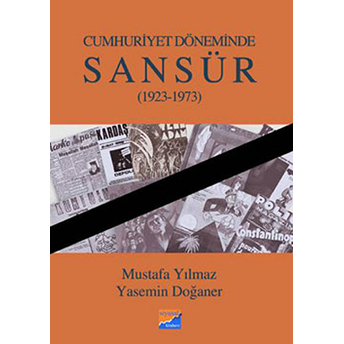 Cumhuriyet Döneminde Sansür (1923-1973) Mustafa Yılmaz