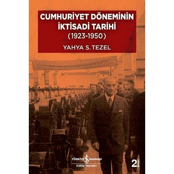 Cumhuriyet Döneminin Iktisadi Tarihi Yahya S. Tezel