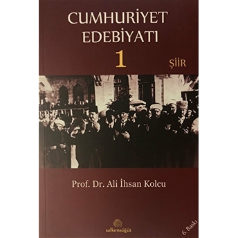 Cumhuriyet Edebiyatı-1 Şiir Ali Ihsan Kolcu