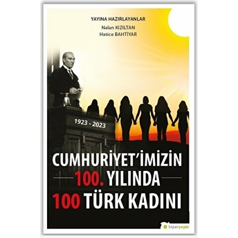 Cumhuriyet’imizin 100. Yılında 100 Türk Kadını Hatice Bahtiyar