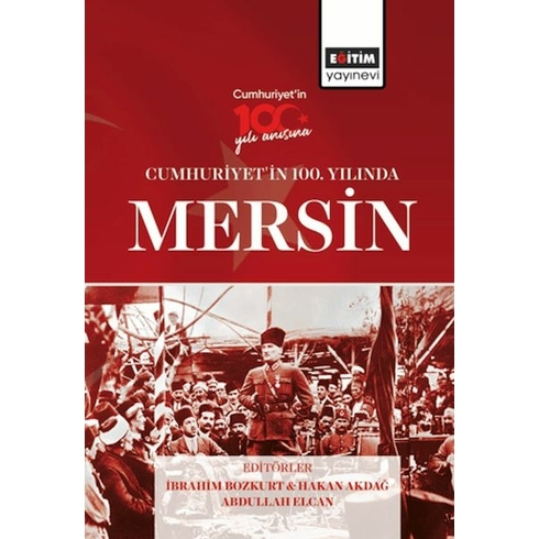 Cumhurıyet’ın 100. Yılında Mersın Ibrahim Bozkurt,Hakan Akdağ,Abdullah Elcan