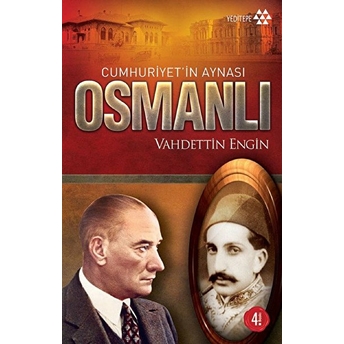 Cumhuriyet’in Aynası Osmanlı Vahdettin Engin