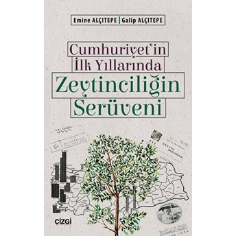 Cumhuriyet’in Ilk Yıllarında Zeytinciliğin Serüveni Kolektif