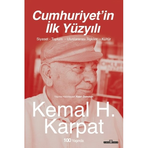 Cumhuriyet’in Ilk Yüzyılı Kemal Karpat