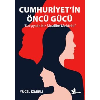 Cumhuriyet’in Öncü Gücü Yücel Izmirli