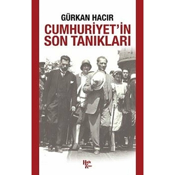 Cumhuriyet’in Son Tanıkları