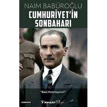 Cumhuriyet’in Sonbaharı Naim Babüroğlu