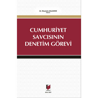 Cumhuriyet Savcısının Denetim Görevi-Mustafa Saldırım