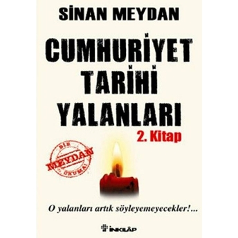 Cumhuriyet Tarihi Yalanları 2. Kitap Sinan Meydan