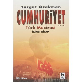 Cumhuriyet Türk Mucizesi (Ikinci Kitap) Turgut Özakman