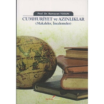 Cumhuriyet Ve Azınlıklar : Makaleler Ve Incelemeler