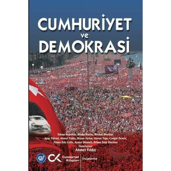 Cumhuriyet Ve Demokrasi Ahmet Yıldız