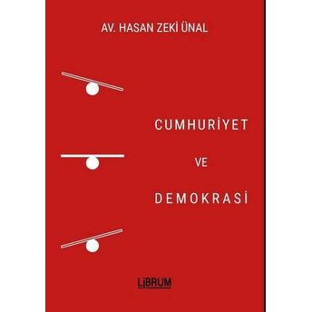 Cumhuriyet Ve Demokrasi Hasan Zeki Ünal