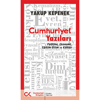 Cumhuriyet Yazıları - Yakup Kepenek