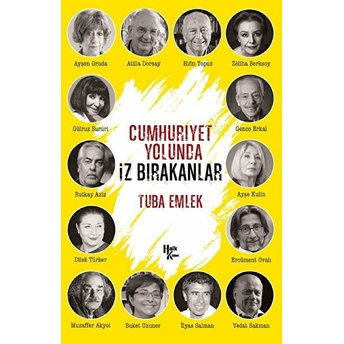 Cumhuriyet Yolunda Iz Bırakanlar - Tuba Emlek