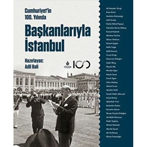 Cumhuriyetin 100. Yılında Başkanlarıyla Istanbul Adil Bali