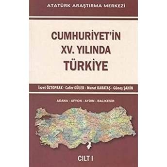 Cumhuriyet'in 15. Yılında Türkiye Cilt - 1