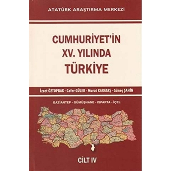 Cumhuriyet'in 15. Yılında Türkiye Cilt 4