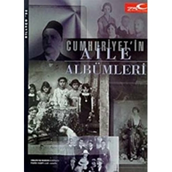 Cumhuriyet'in Aile Albümleri Kolektif