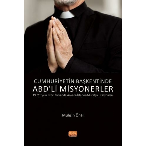 Cumhuriyetin Başkentinde Abd'li Misyonerler - Muhsin Önal